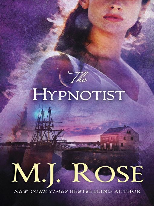 Title details for The Hypnotist by M. J. Rose - Available